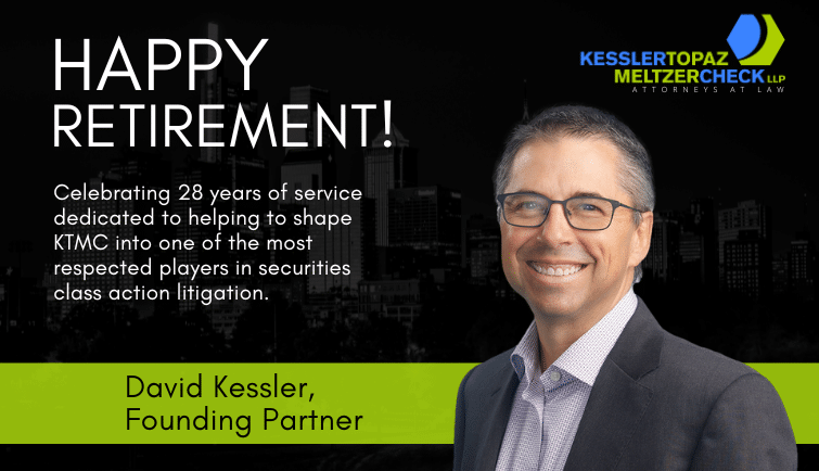 Kessler Topaz Announces Retirement of Founding Partner David Kessler