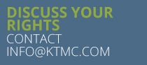 Blue background with bold green text reading 'DISCUSS YOUR RIGHTS.' Below, white text reads 'CONTACT INFO@KTMC.COM.' Professional and informative tone.